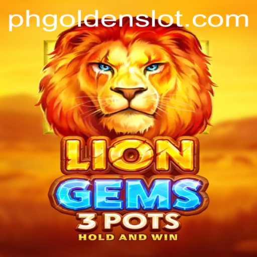 Unlocking the Excitement of LionGems3pots: The New Era of Gaming with PHGolden